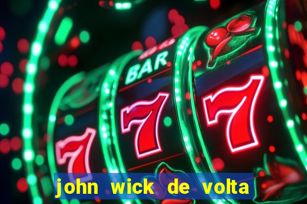 john wick de volta ao jogo dublado